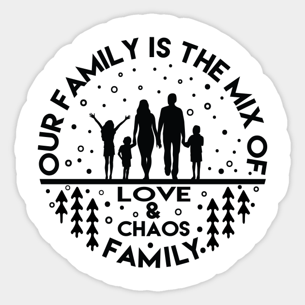 Family is all about big love and chaos Sticker by Magnetta